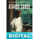 Atando cabos Annie Proulx