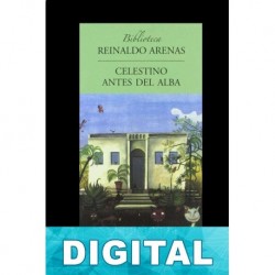 Celestino antes del alba Reinaldo Arenas