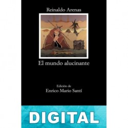 El mundo alucinante Reinaldo Arenas