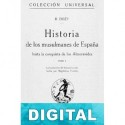 Historia de los musulmanes de España IV Reinhart Dozy