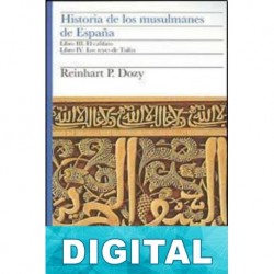 Historia de los musulmanes de España IV Reinhart Dozy