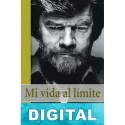 Mi vida al límite Reinhold Messner & Thomas Hüetlin
