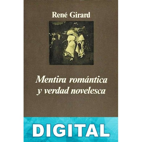 Mentira romántica y verdad novelesca René Girard