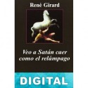 Veo a Satán caer como el relámpago René Girard
