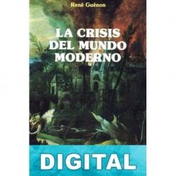 La crisis del mundo moderno René Guénon