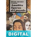 Amables figuras del pasado Renée Méndez Capote