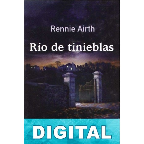 Río de tinieblas Rennie Airth