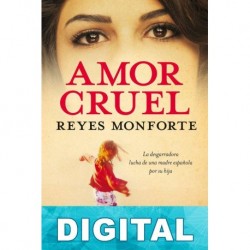 Amor cruel Reyes Monforte