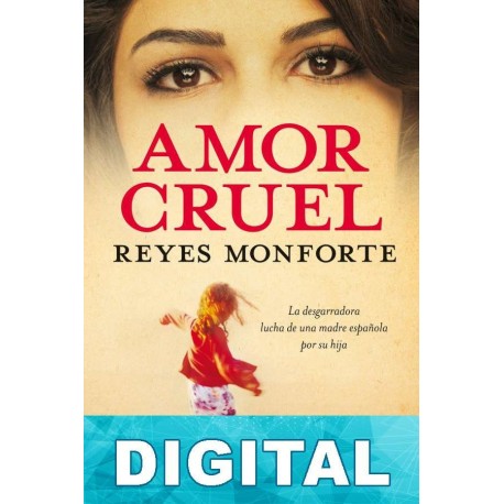 Amor cruel Reyes Monforte