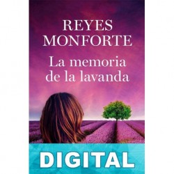 La memoria de la lavanda Reyes Monforte