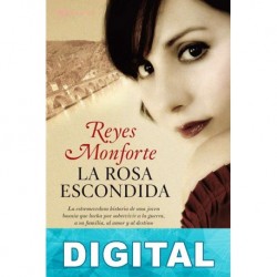 La rosa escondida Reyes Monforte