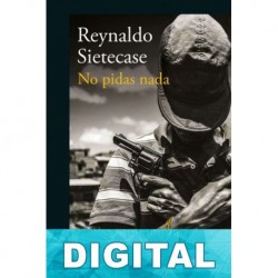 No pidas nada Reynaldo Sietecase