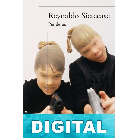 Pendejos Reynaldo Sietecase