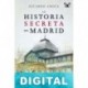 La historia secreta de Madrid Ricardo Aroca
