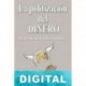 La politización del dinero Ricardo Beleta Guasch