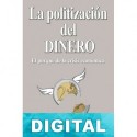 La politización del dinero Ricardo Beleta Guasch
