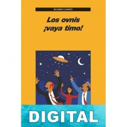 Los ovnis, ¡vaya timo! Ricardo Campo