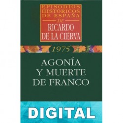 Agonía y muerte de Franco Ricardo De La Cierva