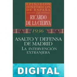 Asalto y defensa de Madrid Ricardo De La Cierva