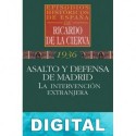 Asalto y defensa de Madrid Ricardo De La Cierva