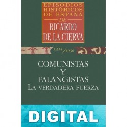 Comunistas y falangistas: la verdadera fuerza Ricardo De La Cierva