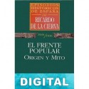 El Frente Popular: origen y mito Ricardo de la Cierva