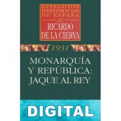 Monarquía y República: jaque al Rey Ricardo De La Cierva