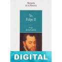 Yo, Felipe II Ricardo De La Cierva
