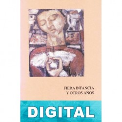 Fiera infancia y otros años Ricardo Garibay