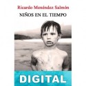 Niños en el tiempo Ricardo Menéndez Salmón