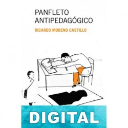 Panfleto antipedagógico Ricardo Moreno Castillo