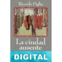 La ciudad ausente Ricardo Piglia