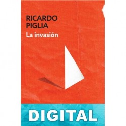 La invasión Ricardo Piglia