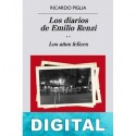 Los diarios de Emilio Renzi. Los años felices Ricardo Piglia