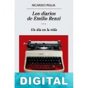 Los diarios de Emilio Renzi. Un día en la vida Ricardo Piglia