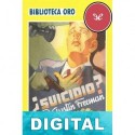 ¿Suicidio? Richard Austin Freeman