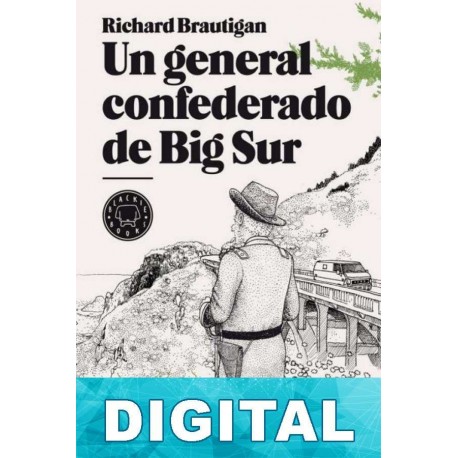 Un general confederado de Big Sur Richard Brautigan
