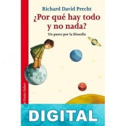 ¿Por qué hay todo y no nada? Richard David Precht