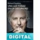Una luz fugaz en la oscuridad Richard Dawkins