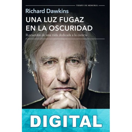 Una luz fugaz en la oscuridad Richard Dawkins