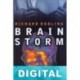 Brain storm Richard Dooling