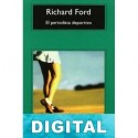 El periodista deportivo Richard Ford