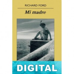 Mi madre Richard Ford