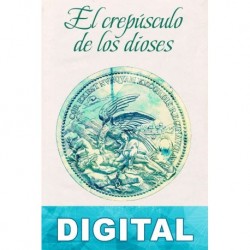El crepúsculo de los dioses Richard Garnett