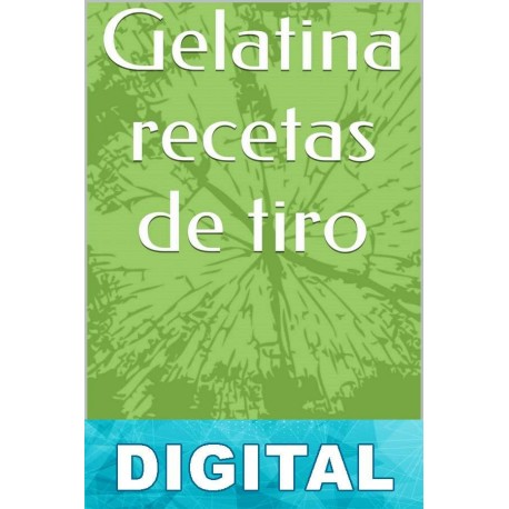 Gelatina recetas de tiro Richard Gulkie