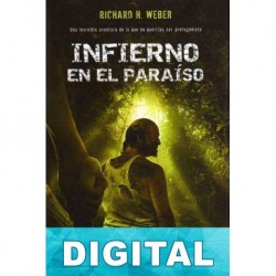 Infierno en el paraíso Richard H. Weber