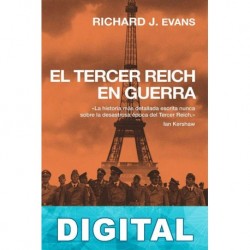 El Tercer Reich en guerra Richard J. Evans