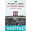 El Tercer Reich en la historia y la memoria Richard J. Evans