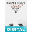 La lucha por el poder Richard J. Evans