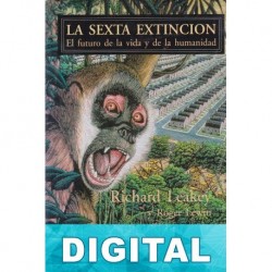 La sexta extinción Richard Leakey & Roger Lewin